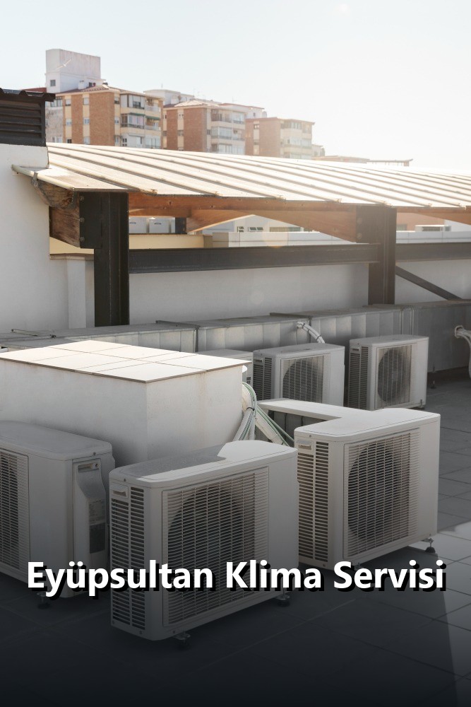 Eyüpsultan klima servisi